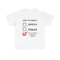 WHY I’M SINGLE | T-Shirt